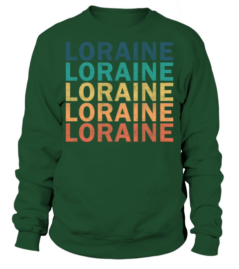 Loraine Name T Shirt - Loraine Vintage Retro Name Sweatshirt Unisex