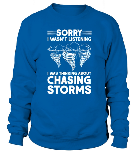 Meteorologist Quote Gift Meteorology Sweatshirt Unisex