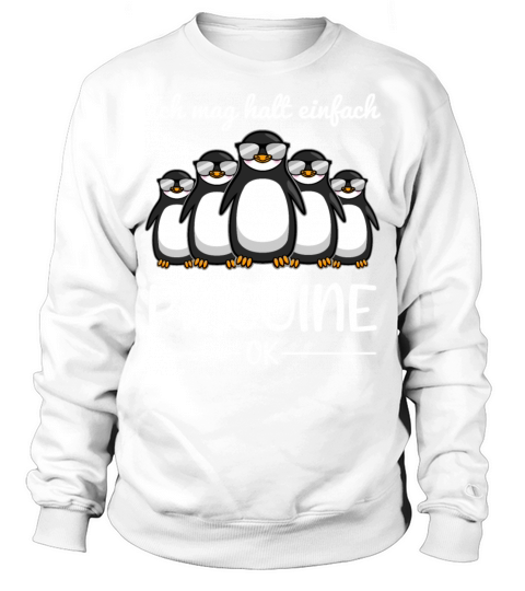 Penguin Lovers Quote Funny Gift Idea Sweatshirt Unisex