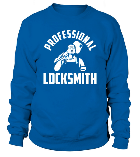 Professional Locksmith Lock Picking Locksmithing Sweatshirt Unisex