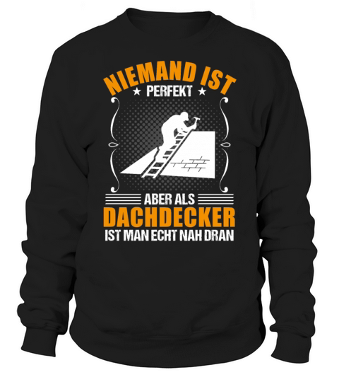Roofer Profession Funny Quote Gift Sweatshirt Unisex