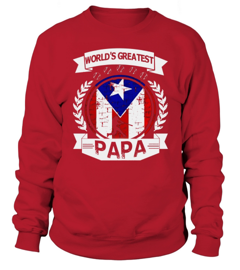 Vintage Distressed Puerto Rico Flag - Worlds Greatest Papa Sweatshirt Unisex