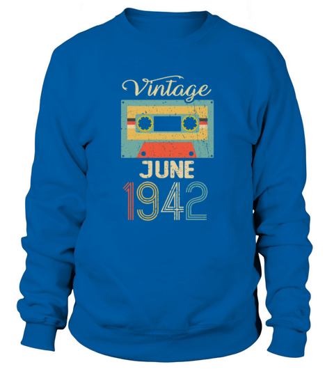 Vintage June 1942 80th Birthday 80 Year Gift Sweatshirt Unisex