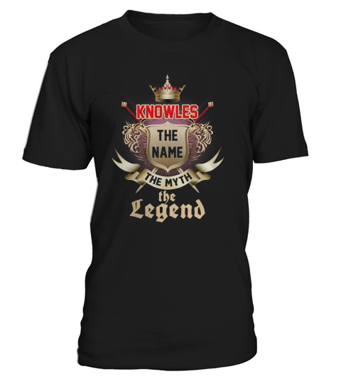 KNOWLES the name myth legend shirts T-Shirt Unisex