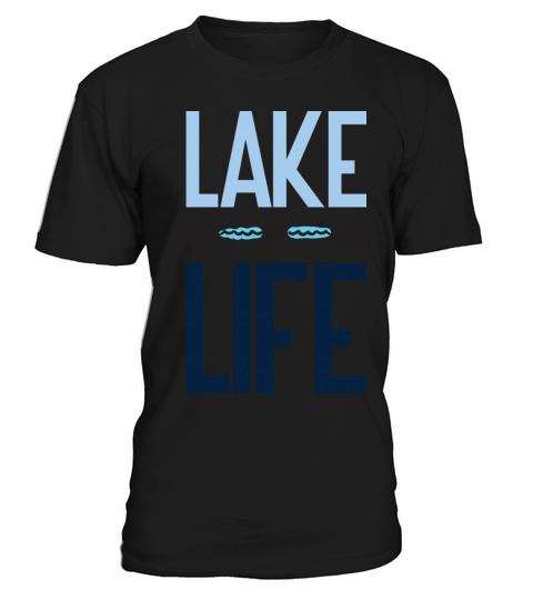 Lake Life T-Shirt Unisex