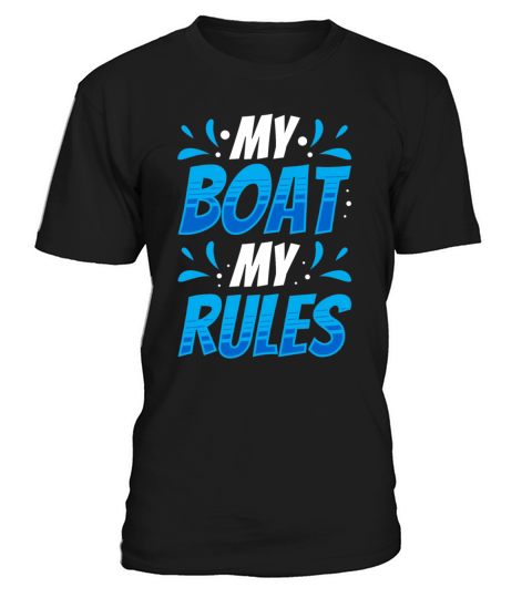 My Boat My Rules Boating Captain Ship Yacht T-Shirt Unisex