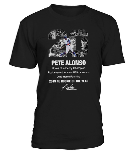 Pete Alonso Home Run Derby Champion 2019 NL Rookie Of The Year shirt T-Shirt Unisex