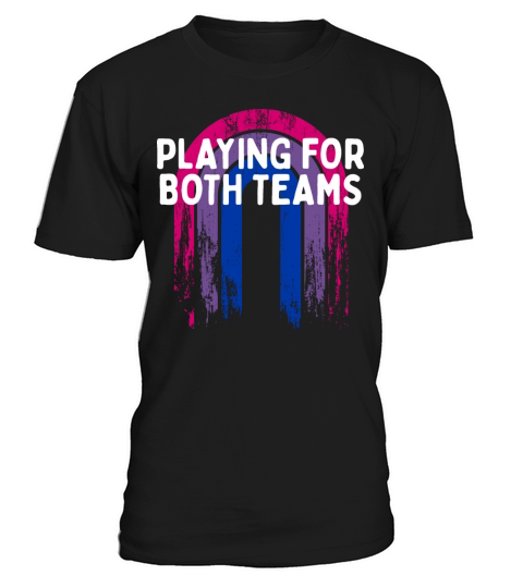Playing for Both Teams Bisexual LGBTQ Bi Pride T-Shirt Unisex
