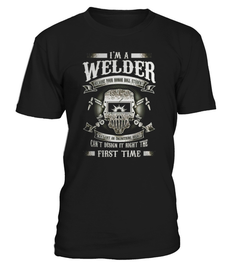 WELDER   I  X27 M A WELDER Teeshirts T-Shirt Unisex
