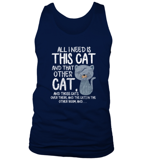 All I Need Is This Cat And That Other Cat Vintage Tank Top Unisex