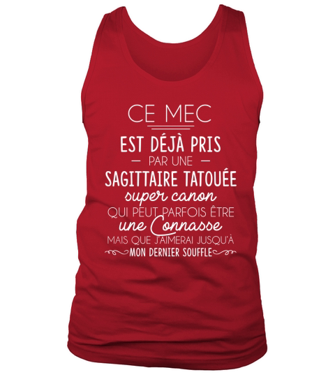 CE MEC EST DEJA PRIS PAR UNE SAGITTAIRE TATOUEE Tank Top Unisex