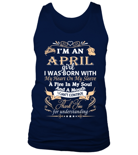 I am an April girl I was born with My heart on my Sleeve Tank Top Unisex