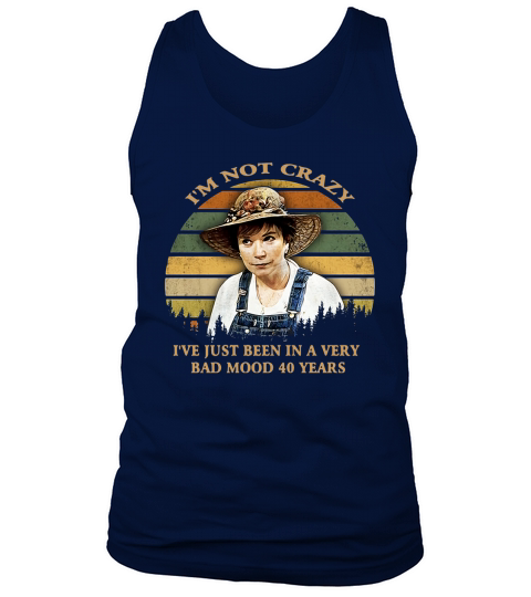 I’m not crazy I’ve just been in a very bad mood 40 years vintage Tank Top Unisex