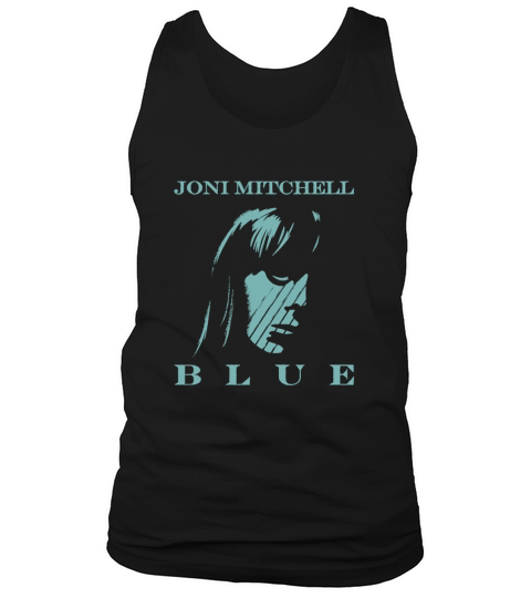 Joni Mitchell  Blue Tshirt Tank Top Unisex
