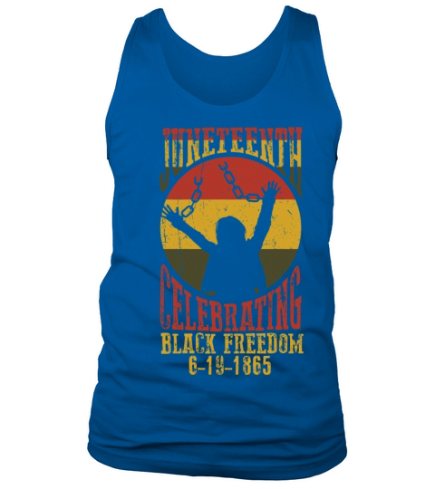 Juneteenth Black History Day Pride Gift Tank Top Unisex