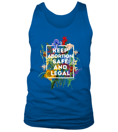 Keep Abortion Safe and Legal Floral Pro Choice Tank Top Unisex