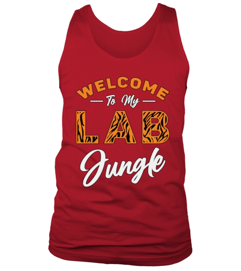 Laboratory Technician Welcome To My Lab Jungle Tank Top Unisex