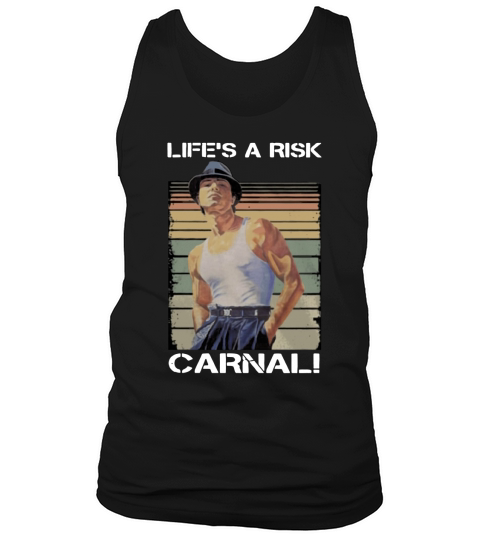 Paco Life’s a Risk Carnal Blood In Blood Out shirt Tank Top Unisex