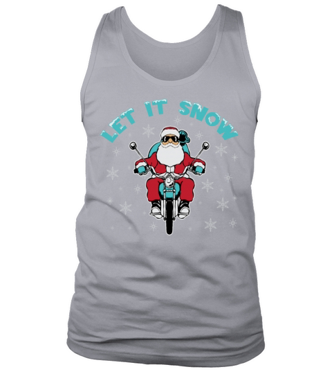 Santa Riding a Motorcycle Let it Snow Santa Shirt Tank Top Unisex