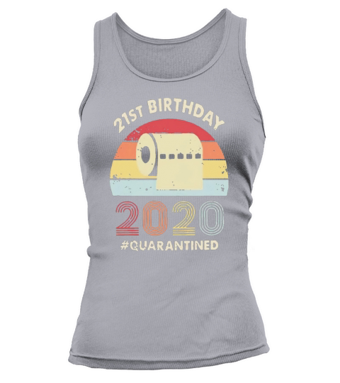 21st birthday 2020 quarantine vintage Tank top Woman