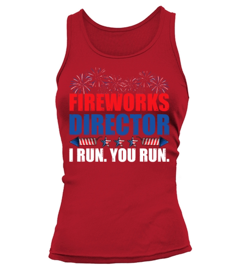 Fireworks Director I Run You Run America Flag Tank top Woman