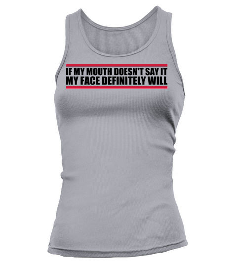 my face definitely will Tank top Woman