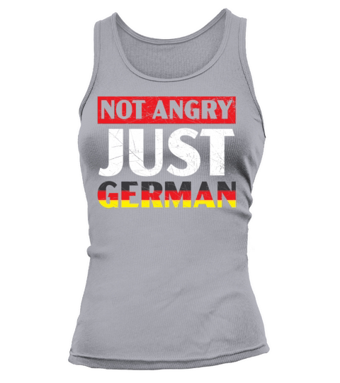 Not Angry Just German Deutschland Germany Flag Tank top Woman