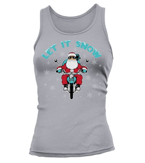 Santa Riding a Motorcycle Let it Snow Santa Shirt Tank top Woman