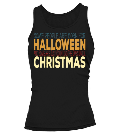 Some People Are Born For Halloween Tank top Woman