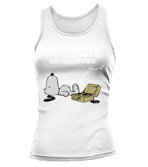 Sometimes I need to be alone and listen to Kris Kristofferson Tank top Woman