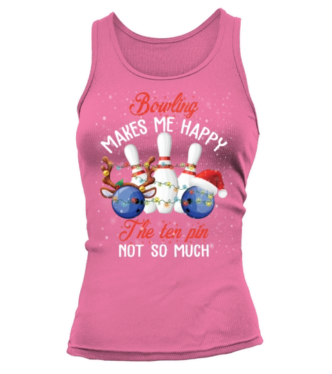 The Ten Pin Not So Much Bowling Christmas Tank top Woman