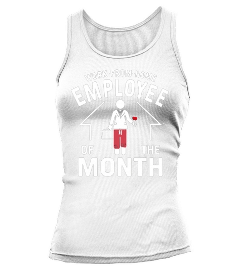 Work From Home Employee Of The Month T-Shirt Tank top Woman
