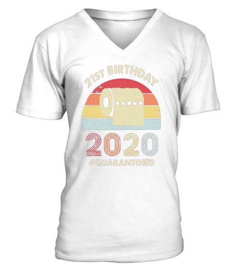 21st birthday 2020 quarantine vintage V-Neck T-shirt
