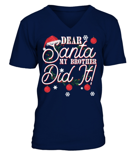 Dear Santa My Brother Did It Brothers V-Neck T-shirt