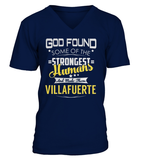 God Found Some of the Strongest Humans And Made Them VILLAFUERTE Name Shirts V-Neck T-shirt