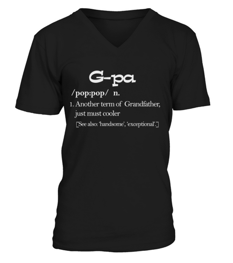 Gpa Definition Funny Gift For GrandFather T Shirt V-Neck T-shirt