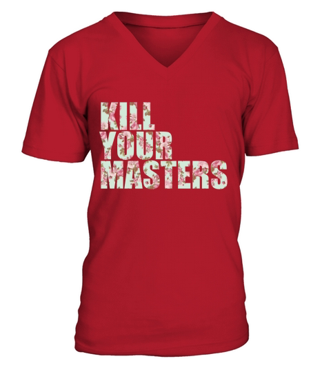 Kill Your Masters Floral V-Neck T-shirt