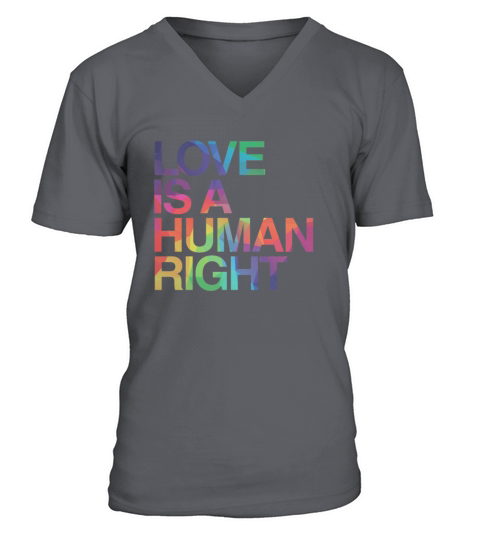 Love is Human Right LGBT Gay Pride V-Neck T-shirt