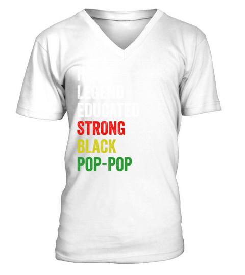Strong Black Pop-Pop Hero Legend Educated Proud Po V-Neck T-shirt