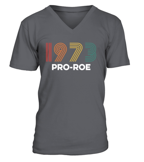 Vintage 1973 Pro-Roe Pro Choice Protest Abortion V-Neck T-shirt