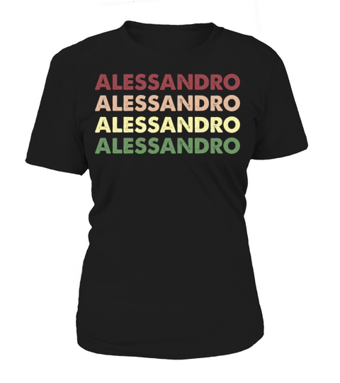 Alessandro Shirt - Funny Personalized Name Women's T-Shirt