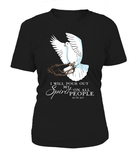 Dove Bird I Will Pour Out My Spirit On All People Women's T-Shirt
