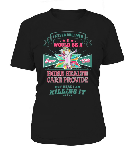HOME HEALTH CARE PROVIDER Super Cute Women's T-Shirt