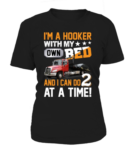 Im A Hooker With My Own Bed I Can Do 2 At A Time Women's T-Shirt