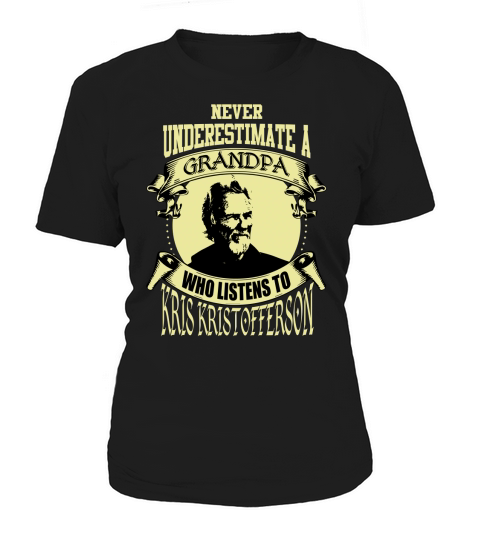 Never Underestimate A Grandpa Who Listens To Kris Kristofferson Women's T-Shirt