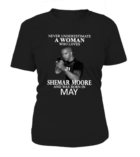 Never Underestimate A Woman Who Loves SHEMAR MOORE And Born In MAY Women's T-Shirt
