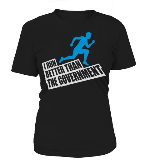 run better than government Women's T-Shirt
