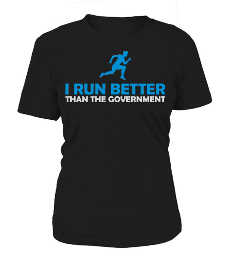 run better than government Women's T-Shirt