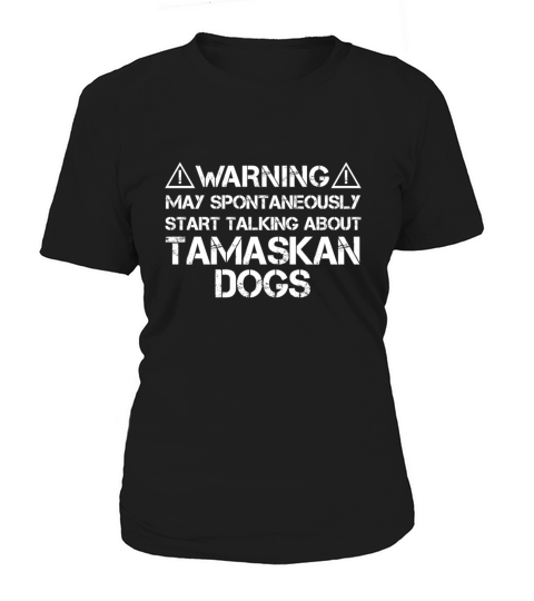Tamaskan Dog Warning Women's T-Shirt