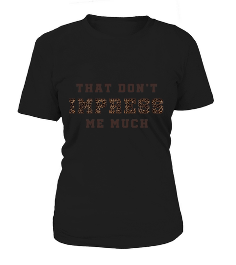That don’t impress me much shirt Women's T-Shirt